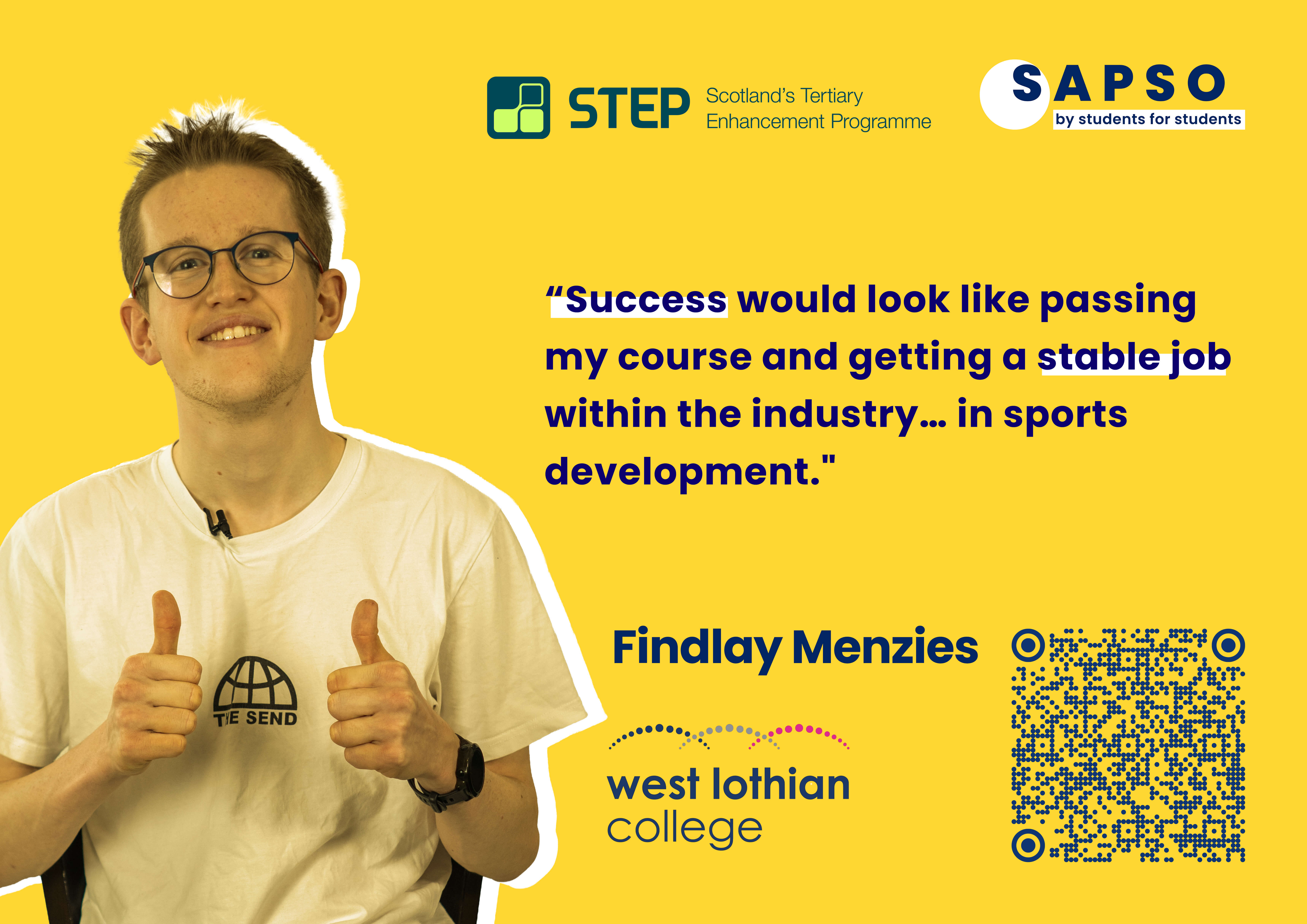 Quote by Findlay Menzies from West Lothian College, "Success would look like passing my course and getting a stable job within the industry ... in sports development."