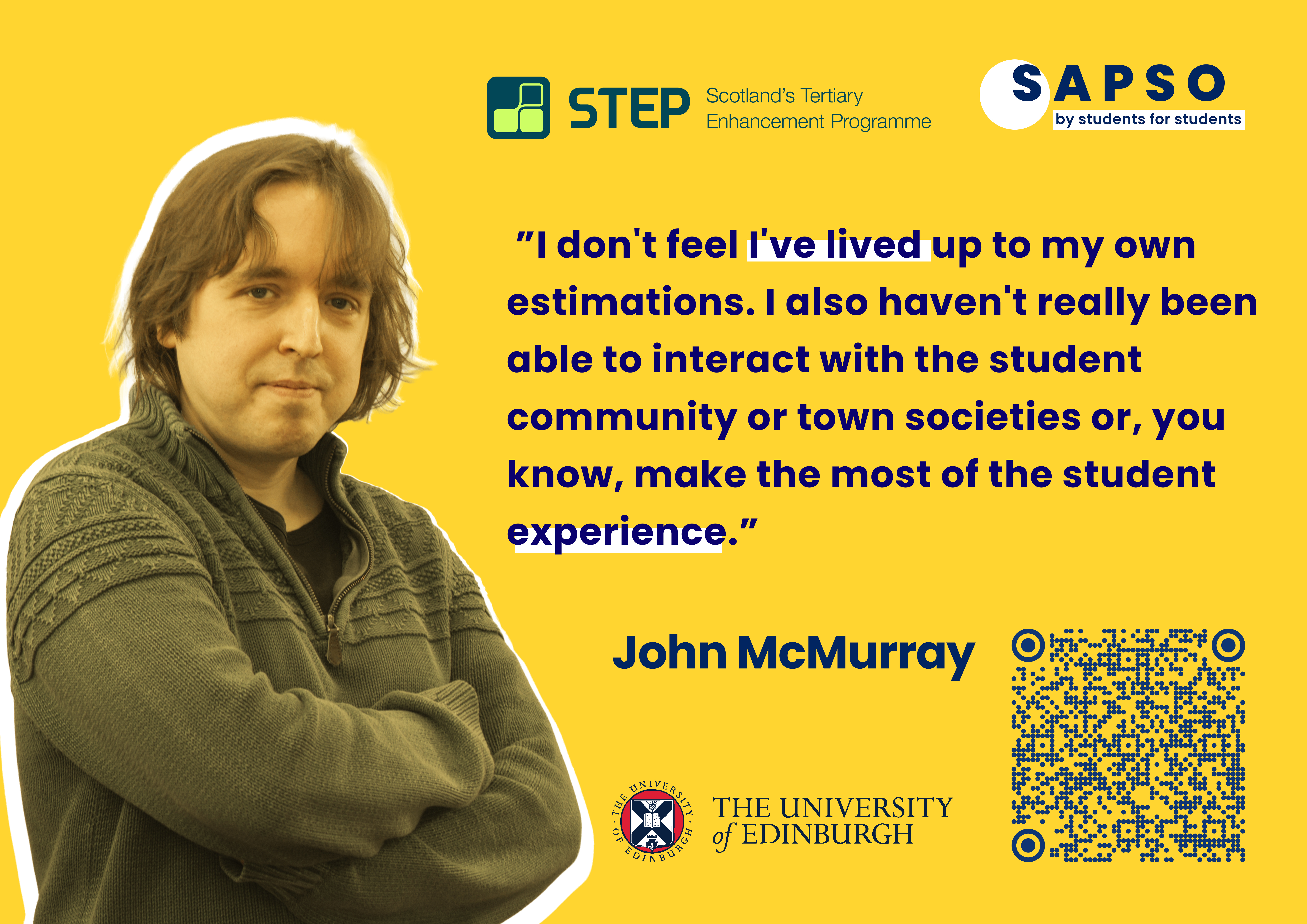 Quote by John McMurray from the University of Edinburgh, "I don't feel I've lived up to my own estimations. I also haven't really been able to interact with the student community or town societies or, you know, make the most of the student experience."